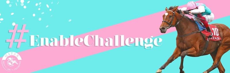 #EnableChallenge : Participez au triplé historique d'Enable #EnableChallenge : Participez au triplé historique d'Enable
